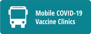 Mobile COVID-19 Vaccine Clinics