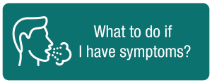 What do do if I have symptoms