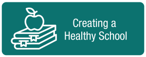 Creating a healthy school